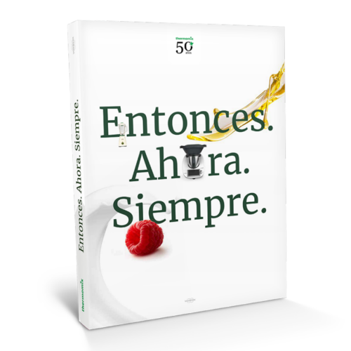 Libro de cocina - "Entonces. Ahora. Siempre." 50 años de Thermomix